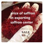 price of saffron in exporting saffron center